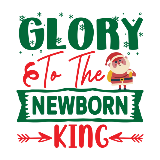 Glory To The Newborn King 2 DTF Rocket