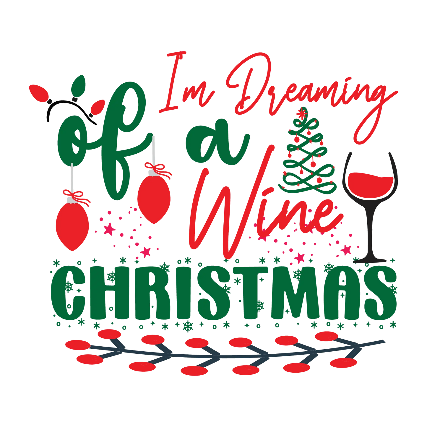 I'm Dreaming Of A Wine Christmas DTF Rocket