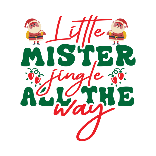 Little Mister Jingle all the Way DTF Rocket