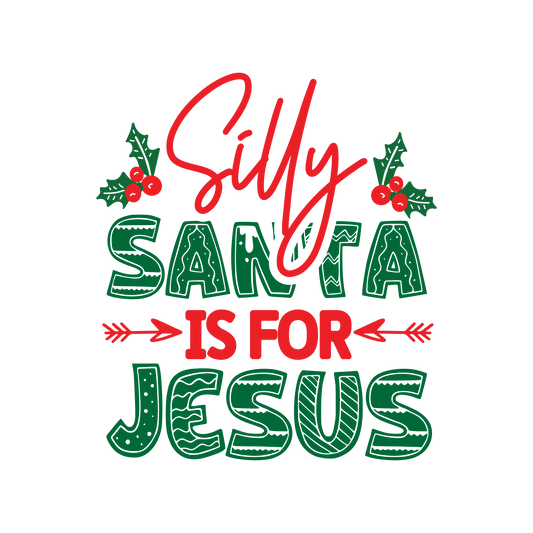 Silly Santa Is For Jesus DTF Rocket